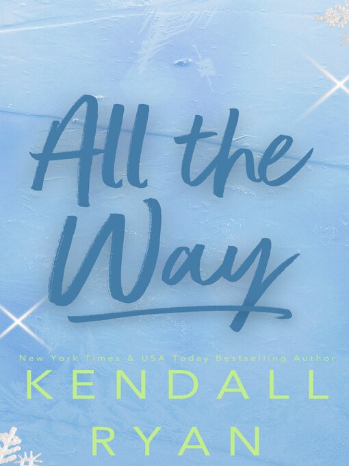 Title details for All the Way by Kendall Ryan - Wait list